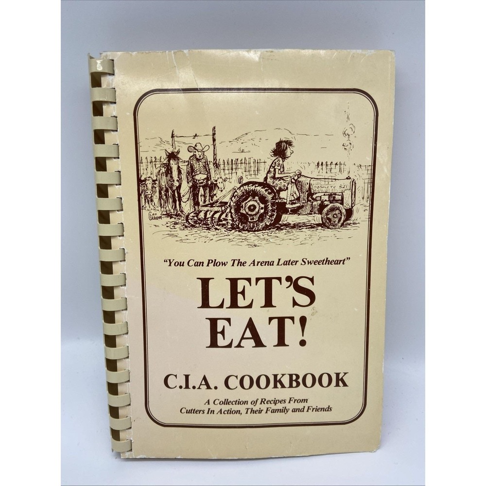 Vintage Let's Eat C.I.A. Cookbook Cutters In Action Recipes Spiral Bound Western